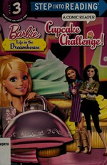 Cupcake challenge : a comic reader / adapted by Mary Tillworth ; based on the screenplay by Robin J. Stein.