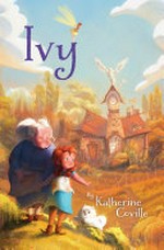 Ivy / Katherine Coville ; illustrated by Celia Kaspar.
