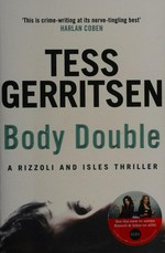 Body double / Tess Gerritsen.
