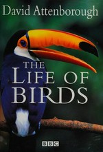 Life of birds / David Attenborough.