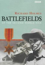Battlefields of the Second World War / Richard Holmes