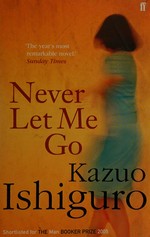 Never let me go / Kazuo Ishiguro.