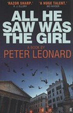 All he saw was the girl / Peter Leonard.