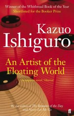 An artist of the floating world / Kazuo Ishiguro.
