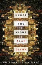 Under the night / Alan Glynn.