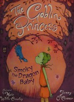 Smoky the dragon baby / Jenny O'Connor ; illustrated by Kate Willis-Crowley.