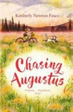 Chasing Augustus / Kimberly Newton Fusco.