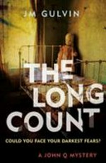The long count : a John Q mystery / J. M. Gulvin.