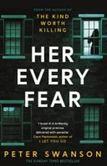 Her every fear / Peter Swanson.