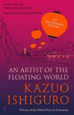 An artist of the floating world / Kazuo Ishiguro ; [with a new introduction by the author].