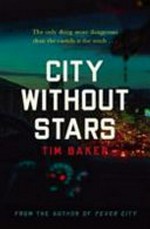 City without stars / Tim Baker.