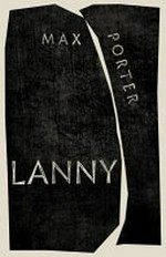 Lanny / Max Porter.