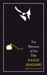 The remains of the day / Kazuo Ishiguro.