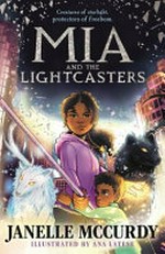Mia and the lightcasters / Janelle McCurdy ; illustrated by Ana Latese.