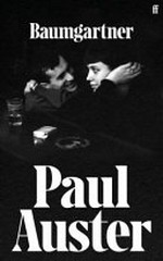 Baumgartner : a novel / Paul Auster.