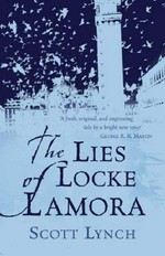 The lies of Locke Lamora / Scott Lynch.
