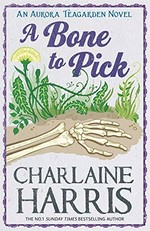 A bone to pick/ Charlaine Harris; Designed by Kate Forrester.