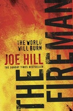 The fireman : a novel / Joe Hill.