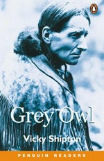 Grey Owl / Vicky Shipton.