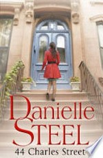 44 Charles Street : a novel / Danielle Steel.