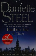 Until the end of time / Danielle Steel.
