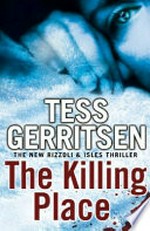 The killing place / Tess Gerritsen.