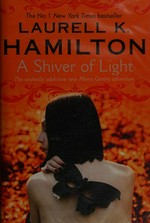 A shiver of light / Laurell K. Hamilton.