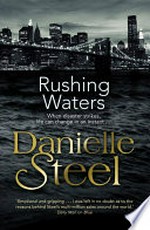 Rushing waters / Danielle Steel.