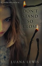 Don't stand so close / Luana Lewis.