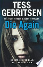 Die again / Tess Gerritsen.