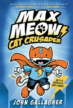 Max Meow, cat crusader / John Gallagher.