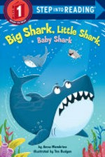 Big Shark, Little Shark, Baby Shark / by Anna Membrino ; illustrated by Tim Budgen.