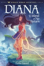 Diana and the island of no return / Aisha Saeed.