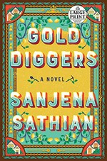 Gold diggers / Sanjena Sathian.