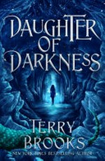 Daughter of darkness / Terry Brooks.