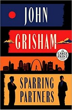 Sparring partners / John Grisham.