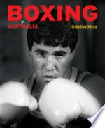 Boxing in Australia / Grantlee Kieza.