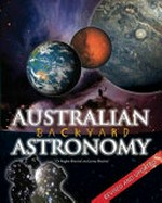 Australian backyard astronomy / Dr Ragbir Bhathal and Jenny Bhathal.