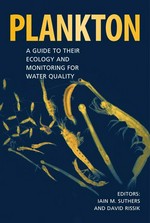 Plankton : a guide to their ecology and monitoring for water quality / editors, Iain M. Suthers and David Rissik.