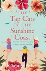 The Tap Cats of the Sunshine Coast / Christine Sykes.
