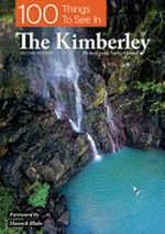 100 things to see in the Kimberley / by local guide Scott Connell.