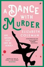 A dance with murder / Elizabeth Coleman.