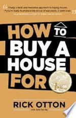 How to buy a house for a dollar / Rick Otton ; [with Jade Barclay].