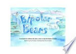 Bipolar bears / written and published by Sue Hueston ; illustrated by Shena Hayden.