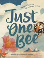 Just One Bee / Margrete Lamond and Anthony Bertini ; illustrated by Christopher Nielsen.
