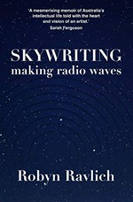 Skywriting : making radio waves / Robyn Ravlich.