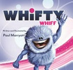 Whifty Whiff / written and illustrated by Paul Marryatt.