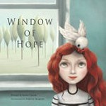 Window of hope / Robert Vescio & Demelsa Haughton.