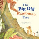 The big old rambutan tree / Kathy Creamer.