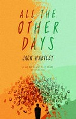 All the other days / Jack Hartley.